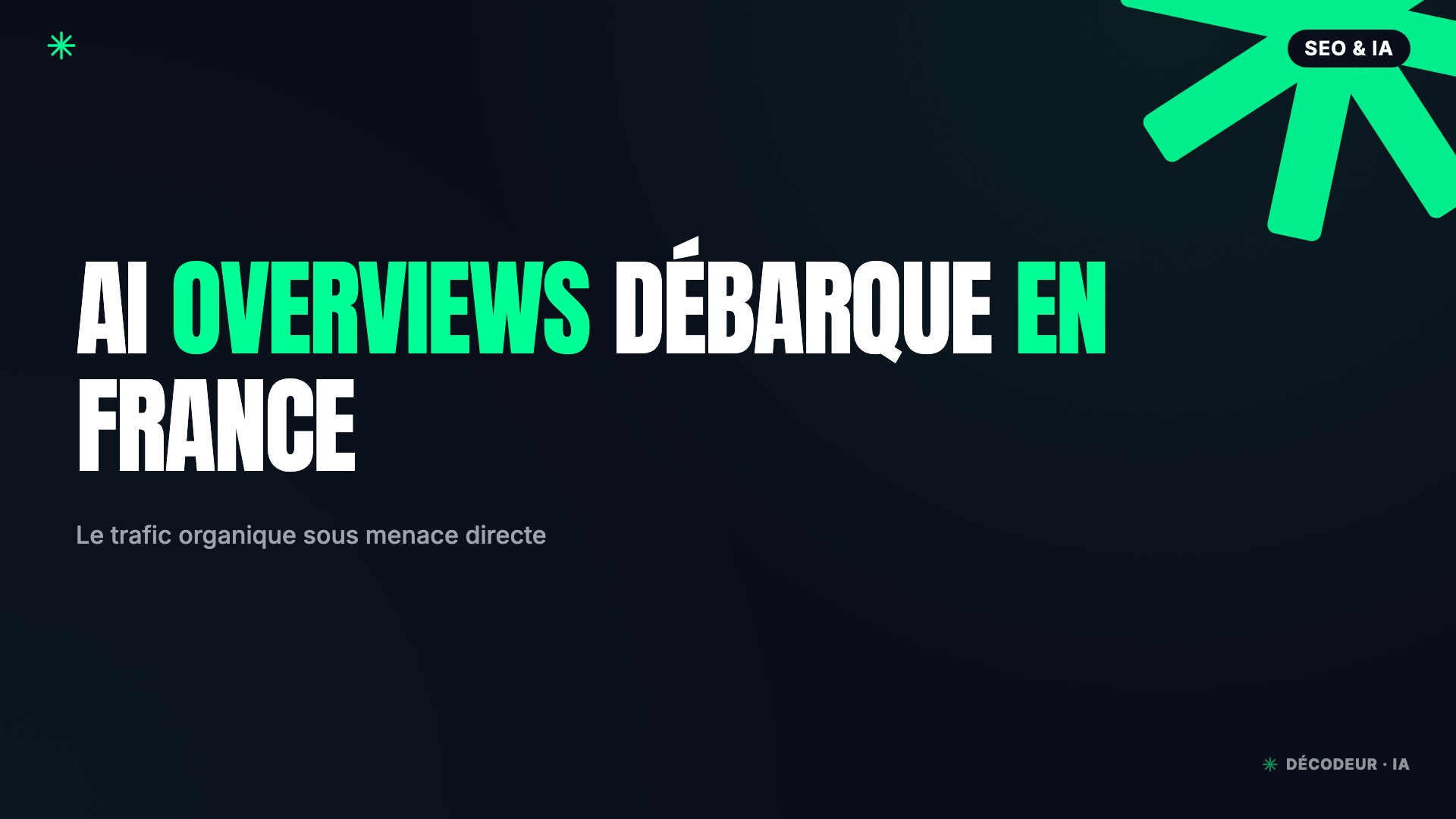 Google lance AI Overviews en France : −47 % de clics en vue